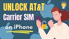 How to Unlock AT&T iPhone Carrier Lock SIM Not Supported Error