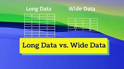 Long Data vs. Wide Data