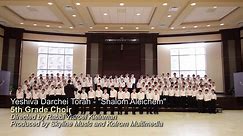 Yeshiva Darchei Torah 5th Grade Choir - Shalom Aleichem