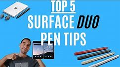 Surface Duo: Top 5 Surface Pen tips for Productivity (2021)