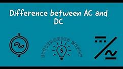 Difference between AC and DC
