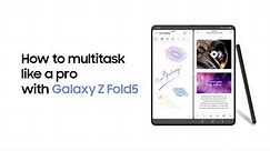 Galaxy Z Fold5: How to multitask like a pro | Samsung​