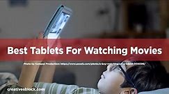 Best Tablet for Watching Movies in 2024