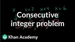 Solving a consecutive integer problem algebraically | Linear equations | Algebra I | Khan Academy
