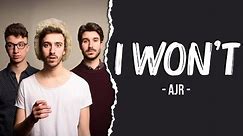 I WON'T - AJR (lyrics) | Top Hit English Song | the best famous songs