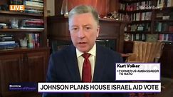 Volker on House Planning Vote for Ukraine, Israel Aid