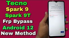 Tecno Spark 9/Spark 9T Frp Bypass/Unlock Google Lock Account Android 12 | New Method | Without PC