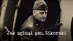Jak zginął generał Sikorski