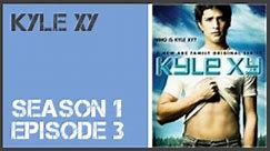 Kyle XY season 1 episode 3 s1e3