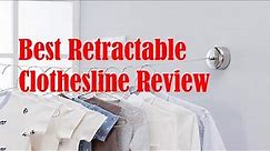 Best Retractable Clothesline Review - Indoor Outdoor Heavy Duty Laundry Clothes Line