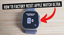 How To Factory Reset Apple Watch Ultra