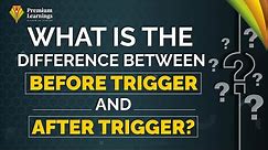 Difference between Before and After Trigger | Question - 07 | Interview Preparation Series