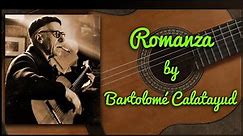 Romanza by Bartolomé Calatayud (Romance by Bartolome Calatayud), classical Spanish guitar music
