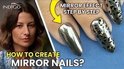Mirror gel nails - how to do a MIRROR EFFECT step by step! | Indigo Nails