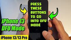 How to Put the iPhone 13/13 Pro Into DFU Mode