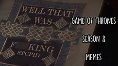 Best Game Of Thrones Season 8 Memes