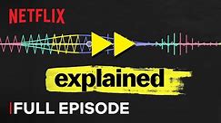 Explained | Music | FULL EPISODE | Netflix
