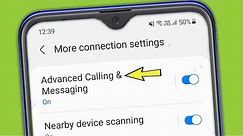 How to On / Off Advanced Calling & Messaging in Samsung a32