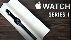 Apple Watch Series 1 - Unboxing and First Look