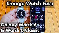 Galaxy Watch 6: How to Change Watch Face (Clock Face)