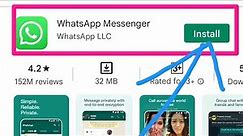 DOWNLOAD WHATSAPP MESSENGER 2022- How to Download And Install in Android and iPhone
