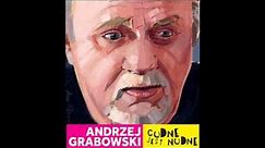 Andrzej Grabowski - "Z pijanym, to nie"