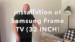 Installing a 32 inch Samsung Frame TV