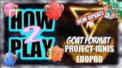 How to Download EDOPro by Project Ignis and Play Goat Format For Free - EdoPro YU-GI-OH