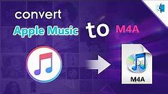 How to Convert Apple Music M4P to M4A (Unprotected AAC)