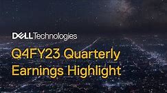 Dell Technologies FY23Q4 Highlights
