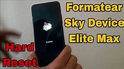 Formatear Celular Sky Device /Hard reset sky elite max
