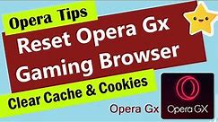 Factory Reset opera browser | How to Reset Opera Gx Browser setting | how to reset opera to default
