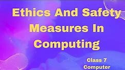 Ethics and Safety Measures In Computing|class 7|computer|ICSE