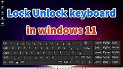 How To Lock Unlock Keyboard in Windows 11