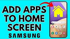 How to Add Apps to Home Screen on Samsung Galaxy Phone