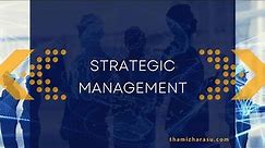 Strategic Management | Exploring Strategic Management: Concepts, Case Studies, and Future Trends
