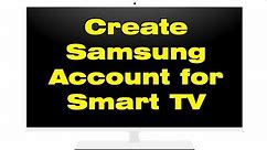 How to Create a Samsung Account for Smart TV