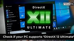 How To Check If Your Computer Supports DirectX 12 Ultimate
