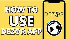 How To Use Dezor App Live TV