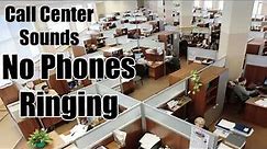 Call Center Sounds - No Phones Ringing - Work From Home - Office - Ambience