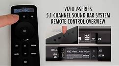 REMOTE CONTROL OVERVIEW & SYSTEM FEATURES for the Vizio 5.1 Channel Surround Sound Bar System