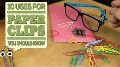 10 Uses for Paper Clips You Should Know