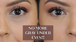 NO MORE GRAY UNDER EYES!!! HOW TO: CONCEAL DARK CIRCLES WITHOUT IT TURNING GRAY
