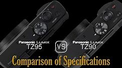 Panasonic Lumix TZ95 vs. Panasonic Lumix TZ90: A Comparison of Specifications