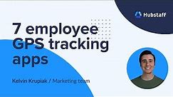 7 of The Best Employee GPS Tracking Apps