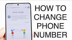 How To Change Your Phone Number On Android!