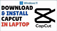 How to Download & Install CapCut in Windows 11 Laptop PC