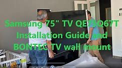 Samsung 75" TV QE75Q67T Installation Guide and BONTEC TV wall mount