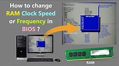 How to change RAM Clock Speed or Frequency in BIOS ?