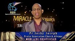 Pr.Joshy Joseph:Miracle Transformation(Testimony series)